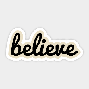 Believe Motivational Inspirational Sticker